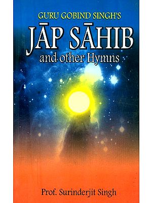 Guru Gobind Singh's Jap Sahib and Other Hymns (Transliteration and Poetical Rendering in English)