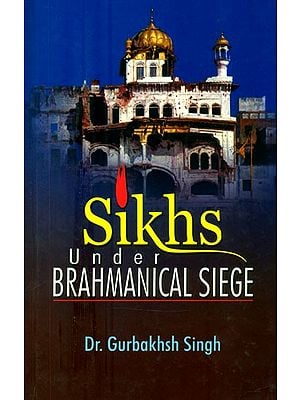 Sikh Under Brahmanical Siege