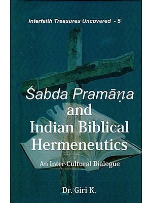 Sabda Pramana and Indian Biblical Hermeneutics (An Inter-Cultural Dialogue)