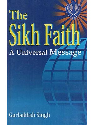 The Sikh Faith- A Universal Message
