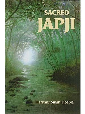 Sacred Japji- Translation & Transliteration: Containing Some of the Fundamental Sermons of the Sikh Religion