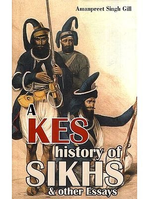 A Kes History of Sikhs & Other Essays