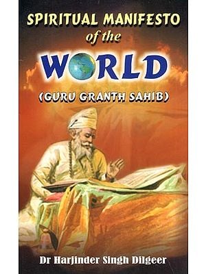 Spiritual Manifesto of the World (Guru Granth Sahib)