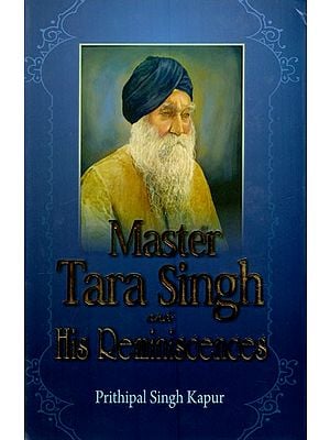 Master Tara Singh and His Reminiscences
