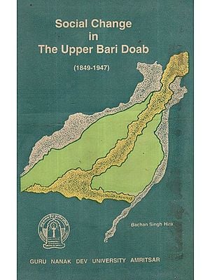 Social Change in The Upper Bari Doab (1847-1949) An Old and Rare Book