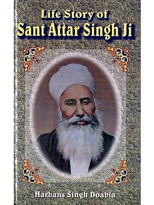 Life story of Sant Attar Singh Ji