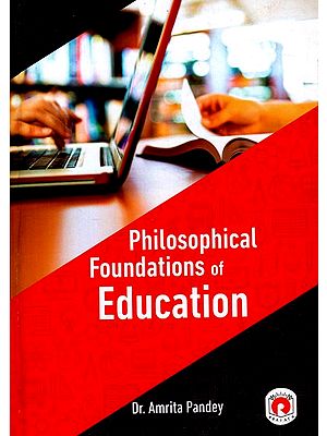 Philosophical Foundations of Education