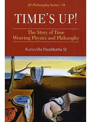 Time's Up: The Story of Time Weaving Physics and Philosophy