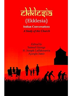 Ekklesia- Indian Conversations (A Study of the Church)