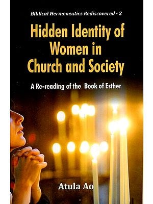 Hidden Identity of Women in Church and Society: A Re-reading of the Book of Esther