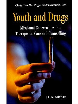 Youth and Drugs: Missional Concern Towards Therapeutic Care and Counselling