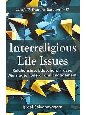 Interreligious Life Issues - Relationship, Education, Prayer, Marriage, Funeral and Engagement