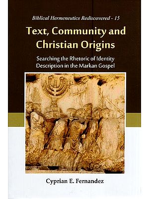 Text, Community and Christian Origins (Searching the Rhetoric of Identity Description in the Markan Gospel)