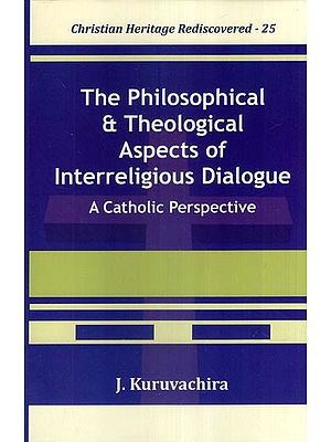 The Philosophical & Theological Aspects of Interreligious Dialogue (A Catholic Perspective)