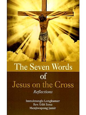 The Seven Words of Jesus on the Cross Reflections