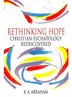 Rethinking Hope: Christian Eschatology Rediscovered