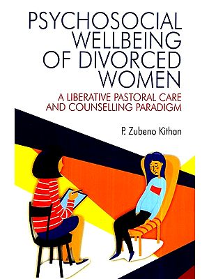 Psychological Wellbeing of Divorced Women: A Liberative Pastoral Care and Counselling Paradigm