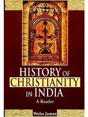 History of Christianity in India (A Reader)