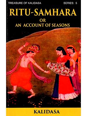 Ritu-Samhara Or An Account of Seasons - Treasure of Kalidasa Series: 5