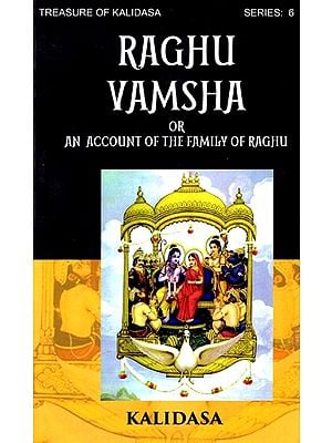 Raghu Vamsha Or An Account of The Family of Raghu