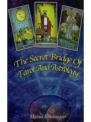 The Secret Bridge of Tarot and Astrology