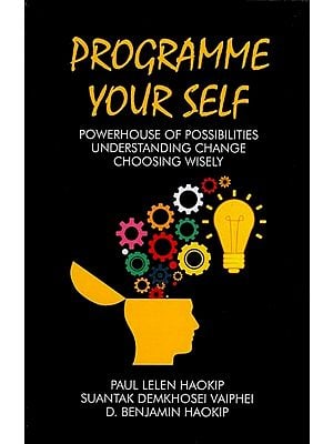 Programme your Self (Powerhouse of Possibilities Understanding Change Choosing Wisley)