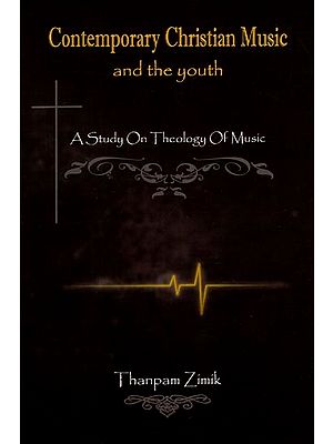 Contemporary Christian Music and the Youth (A Study on Theology of Music)