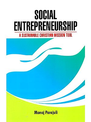 Social Entrepreneurship-  A Sustainable Christian Mission Tool