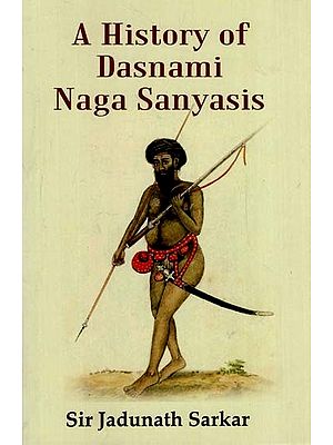 A History of Dasnami Naga Sanyasis