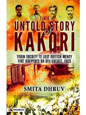 The Untold Story of Kakori: Train Dacoity to Loot British Money that Happened on 9th August, 1925