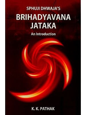 Sphuji Dhwaja's Brihadyavana Jataka (An Introduction) (An Old and Rare Book)