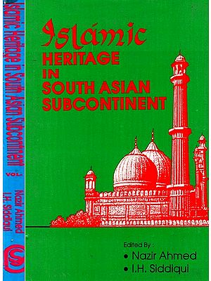 Islamic Heritage In South Asian Subcontinent (Set of 2 Volumes) (An Old And Rare Book)