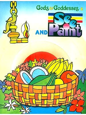 Gods and Goddesses- See and Paint (Part-2: A Pictorial Book)
