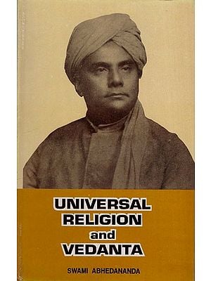 Universal Religion and Vedanta (An Old and Rare Book)