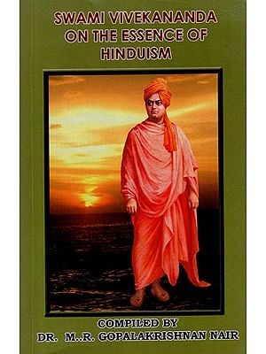 Swami Vivekananda on the Essence of Hinduism