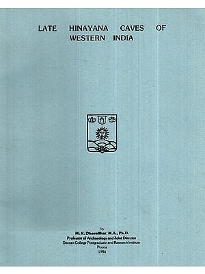 Late Hinayana Caves of Western India (An Old and Rare Book)
