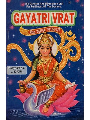 Gayatri Vrat (The Genuine and Miraculous Vrat for Fulfilment of the Desires)