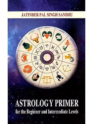Astrology Primer - For The Beginner And Intermediate Levels