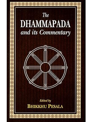 The Dhammapada And Its Commentary