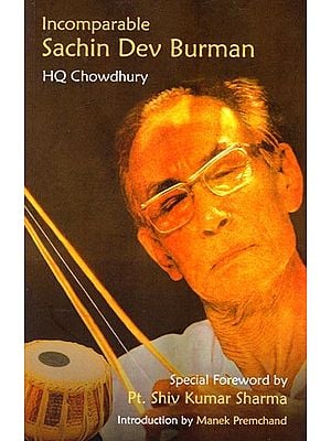 Incomparable Sachin Dev Burman- Revised and Updated with Complete Discography (2nd Edition)