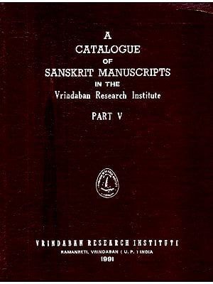 A Catalogue of Sanskrit Manuscripts in the Vrindaban Research Institute: Part-5 (An Old and Rare Book)