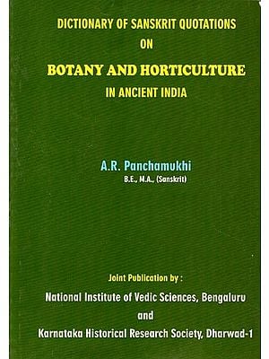 Dictionary of Sanskrit Quotations on Botony and Horticulture in Ancient India