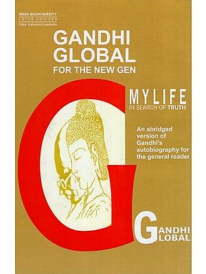 Mylife in Search of Truth (Gandhi Global for the New Gen)