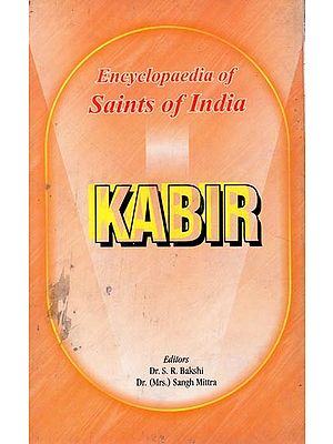 Kabir- Encyclopaedia of Saints of India (Part-2)