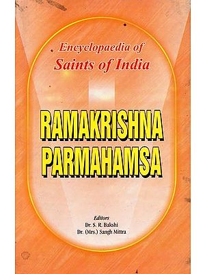 Ramakrishna Parmahamsa- Encyclopaedia of Saints of India (Part-12)