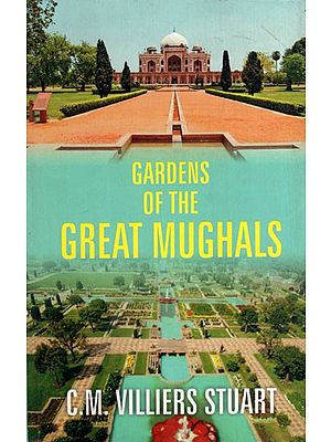 Gardens of The Great Mughals