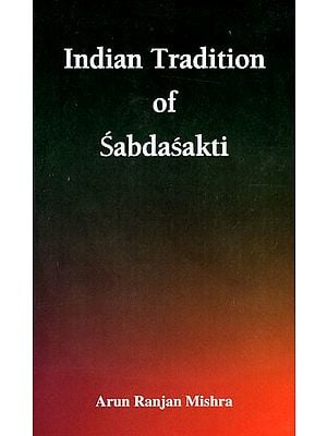 Indian Tradition of Sabdasakti