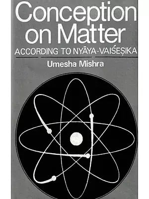 Conception of Matter According to Nyaya Vaisesika (An Old and Rare Book)