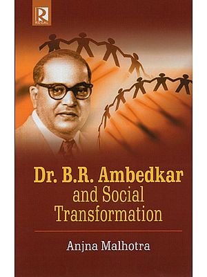Dr. B.R. Ambedkar and Social Transformation