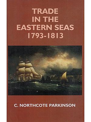 Trade in the Eastern Seas (1793- 1813)